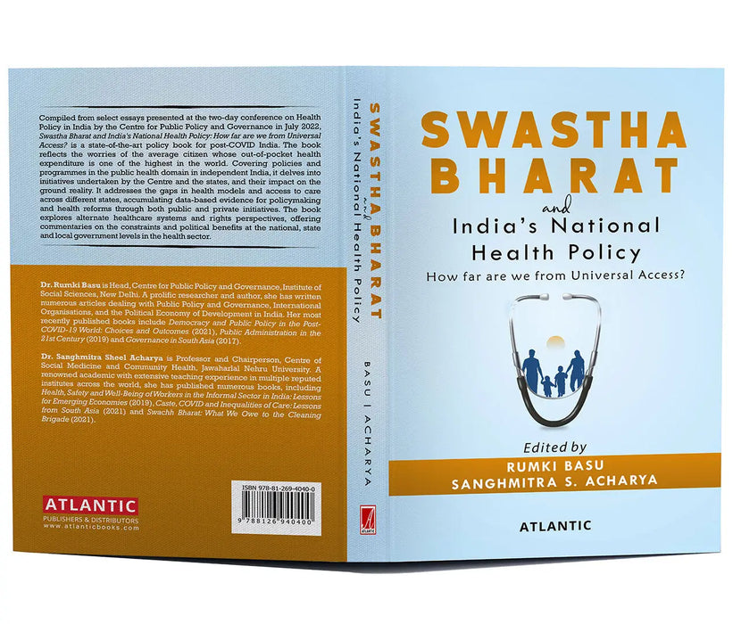 Swastha Bharat and India's National Health Policy: How far are we from Universal Access? by Rumki Basu