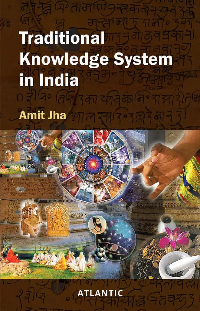Traditional Knowledge System In India by Amit Jha | atlanticbooks