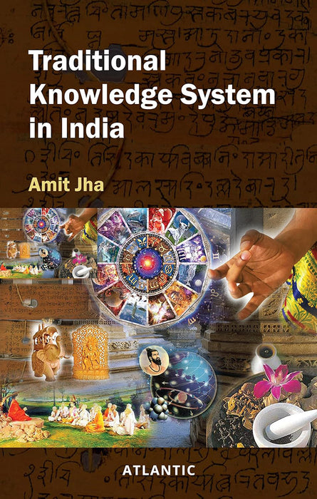 Traditional Knowledge System In India (9788126940493)