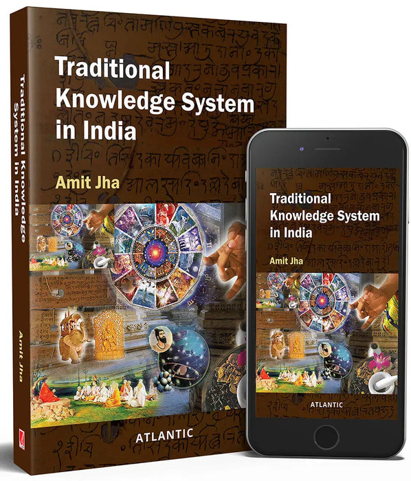 Traditional Knowledge System In India by Amit Jha