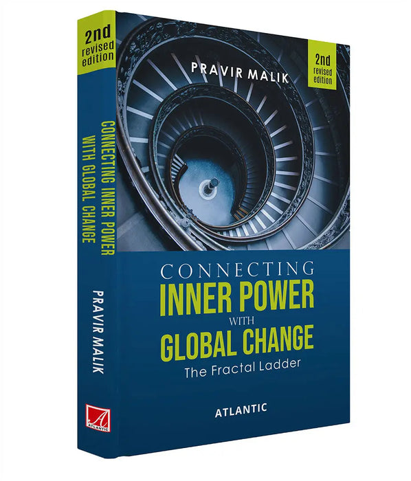 Connecting Inner Power with Global Change: The Fractal Ladder by Dr Pravir Malik