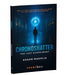 ChronoShatter: The Last Experiment by Ahaan Makhija