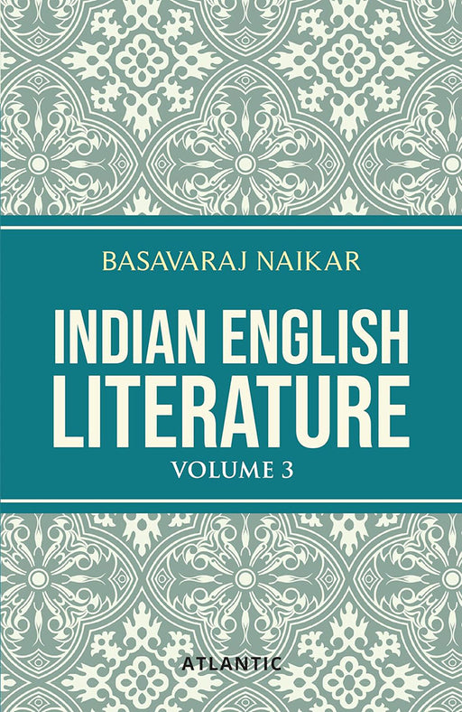 Indian English Literature by Basavaraj Naikar