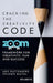 Cracking the Creativity Code: Zoom in/Zoom out/Zoom in Framework for Creativity Fun and Success by Arie Ruttenberg