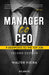 Manager to CEO: 9  Signposts to the Top Job by Walter Vieira