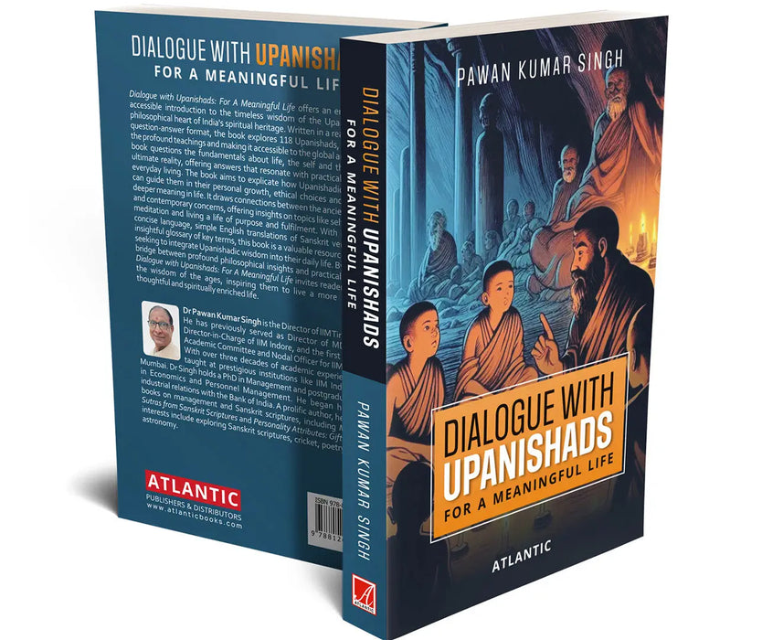 Dialogue with Upanishads: For a Meaningful Life by Pawan Kumar Singh