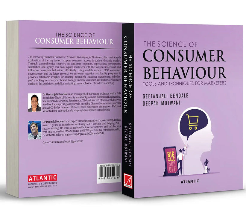 The Science of Consumer Behaviour: Tools and Techniques for Marketers by Geetanjali Bendale