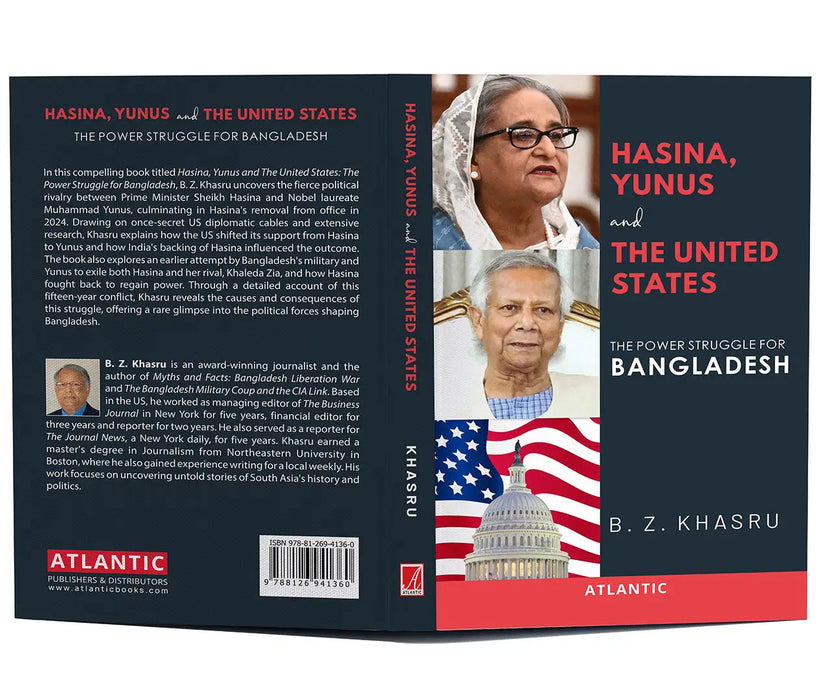 Hasina Yunus and the United States: The Power Struggle for Bangladesh by B.Z. Khasru