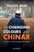 The Changing Colours of the Chinar: Snapshots from a Kashmir in Transit by Farooq Wani