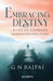 Embracing Destiny: A Life of Courage by G.N. Bajpai