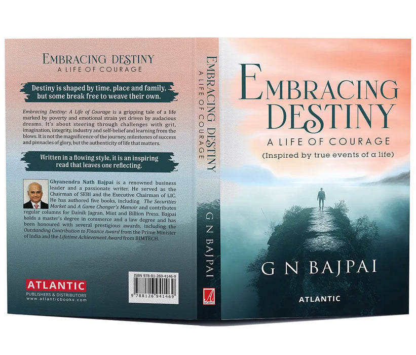 Embracing Destiny: A Life of Courage by G.N. Bajpai