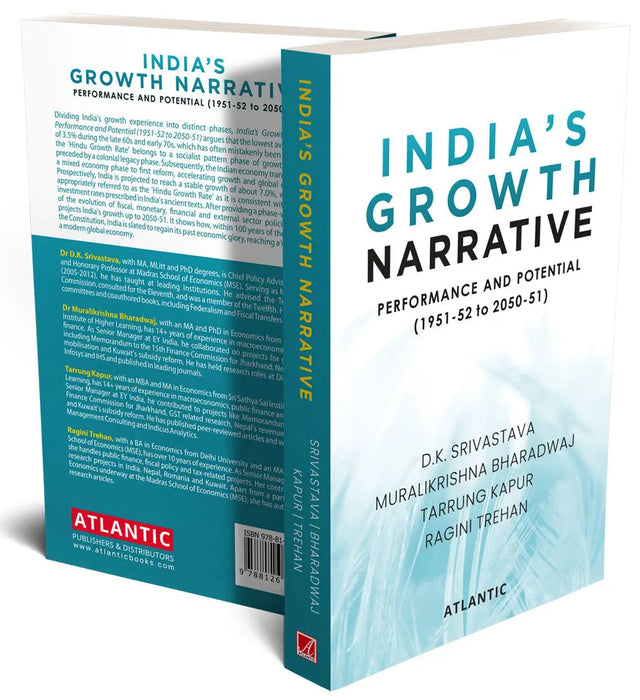 Indiaâ€™s Growth Narrative: Performance and Potential (1951-52 to 2050-51) by Dr D.K. Srivastava