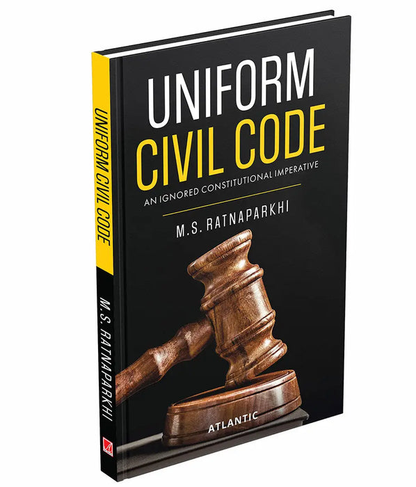 Uniform Civil Code: An Ignored Constitutional Imperative by M.S. Ratnaparkhi