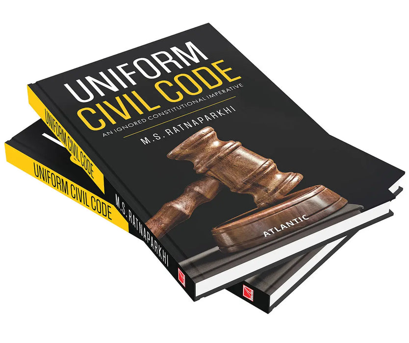 Uniform Civil Code: An Ignored Constitutional Imperative by M.S. Ratnaparkhi