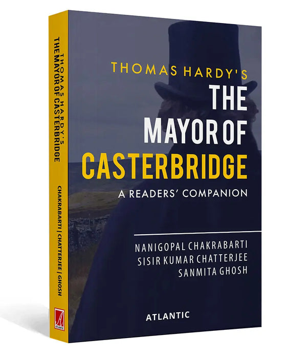 Thomas Hardy's The Mayor of Casterbridge: A Readers' Companion by Nanigopal Chakrabarti