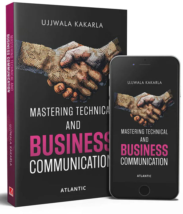 Mastering Technical and Business Communication by Ujjwala Kakarla