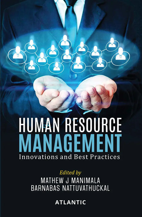Human Resource Management: Innovations and Best Practices by Mathew J Manimala