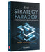 The Strategy Paradox: A Practical Approach to Real-World Challenges by Yasho Verdhan Verma