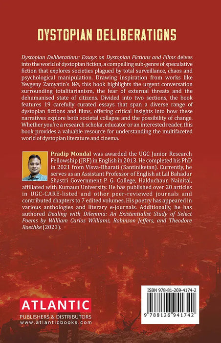 Dystopian Deliberations: Essays on Dystopian Fictions and Films by Pradip Mondal