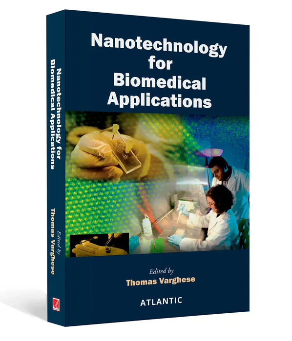 Nanotechnology For Biomedical Applications  by Thomas Varghese