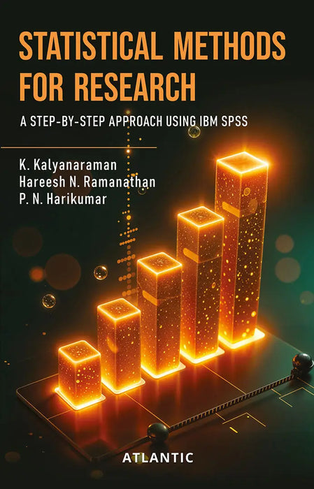 Statistical Methods For Research: A Step-By-Step Approach Using IBM SPSS by K. Kalyanaraman