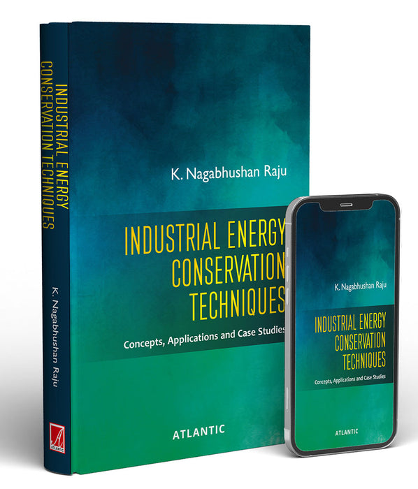 Industrial Energy Conservation Techniques: Concepts, Applications and Case Studies