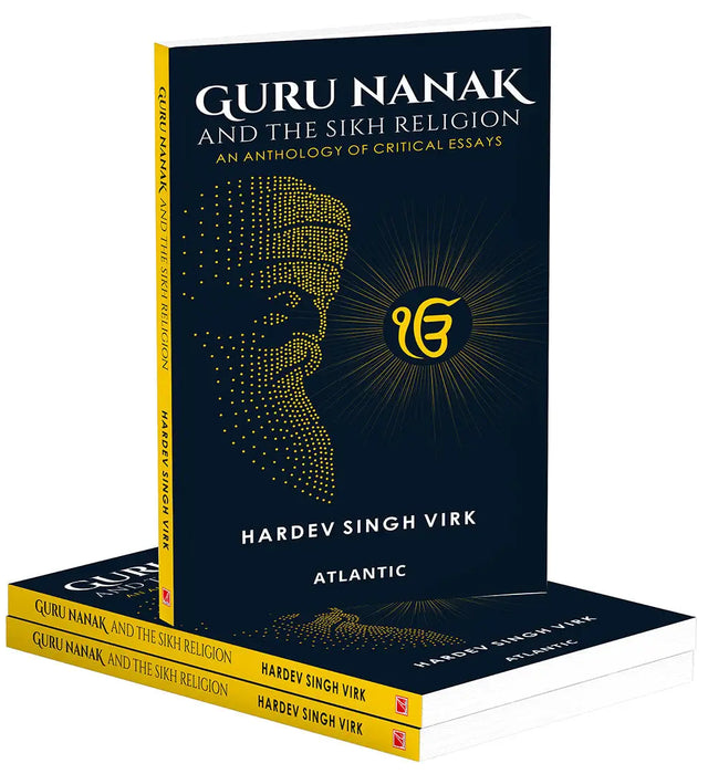 Guru Nanak & the Sikh Religion: An Anthology of Critical Essays by Hardev Singh Virk