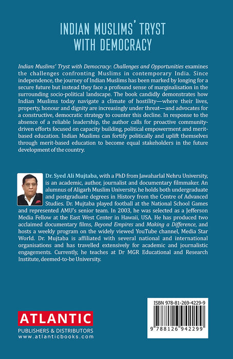 Indian Muslims' Tryst with Democracy: Challenges and Opportunities by Syed Ali Mujtaba