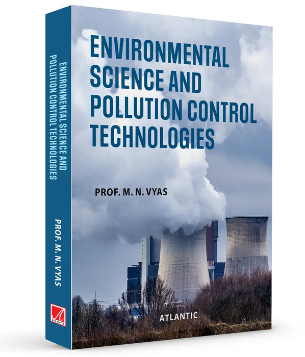 Environmental Science and Pollution Control Technologies by Prof. M.N. Vyas