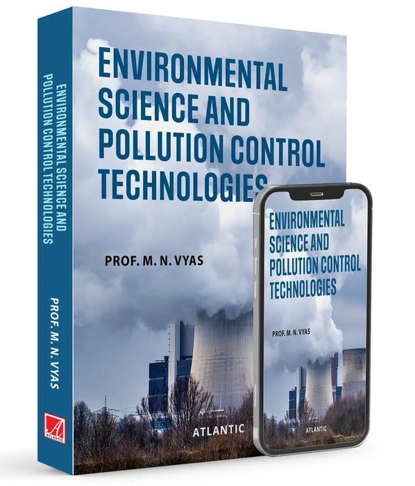 Environmental Science and Pollution Control Technologies by Prof. M.N. Vyas