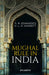 Mughal Rule in India by S.M. Edwardes, H.L.O. Garrett