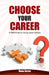 Choose Your Career by Renu Saran