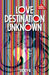 Love: Destination Unknown by Vicky R
