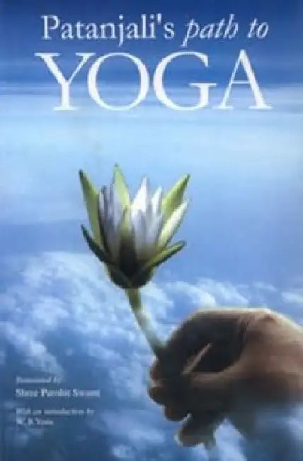 Patanjali's Path To Yoga by Shree Purohit Swami