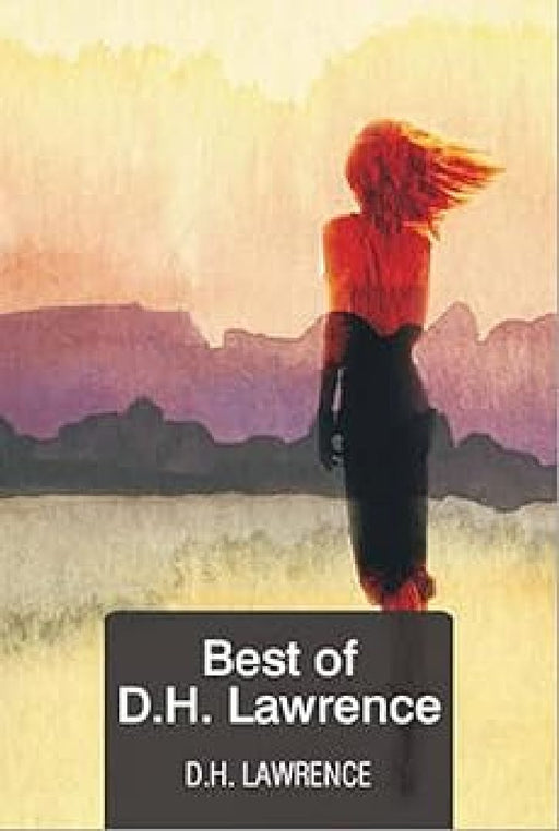 Best Of D H Lawrence by D H Lawrence