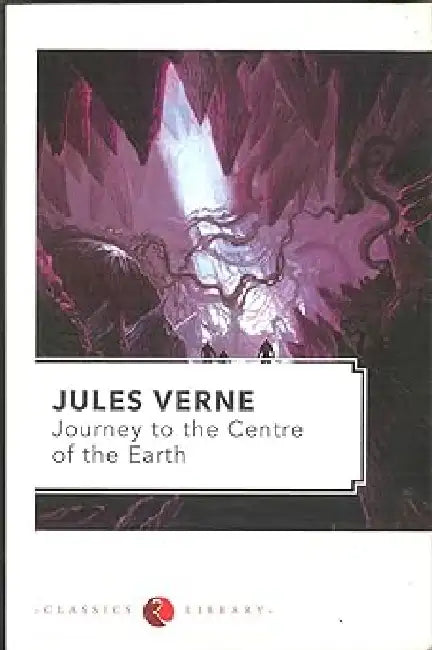 Journey To The Centre Of The Earth by Jules Verne