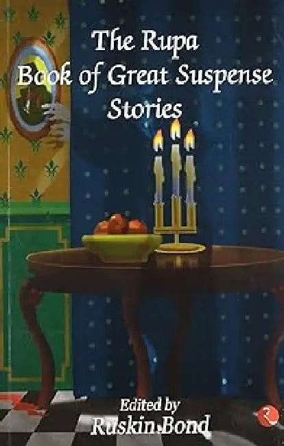 The Rupa Book Of Great Suspense Stories by Ruskin Bond