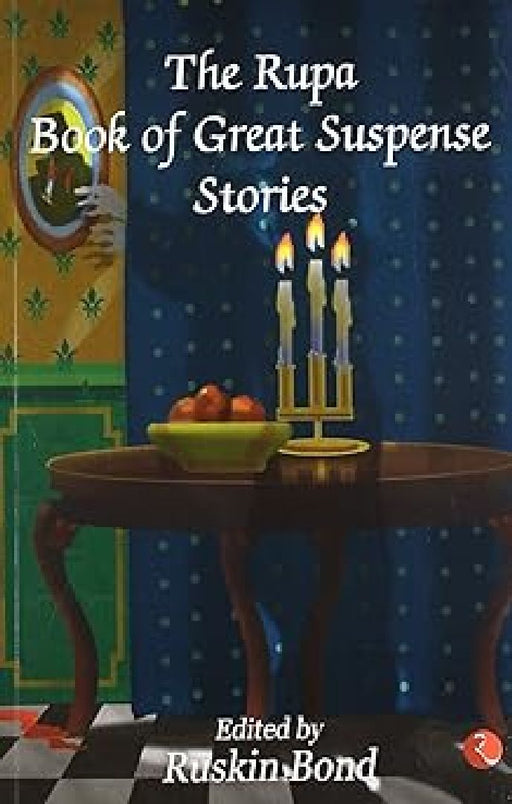 The Rupa Book Of Great Suspense Stories by Ruskin Bond