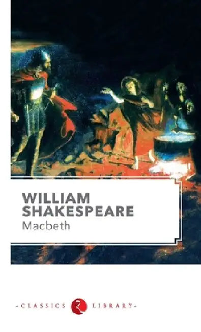 Macbeth by Shakespeare by William Shakespeare