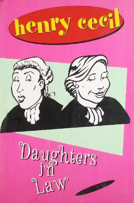 Henry Cecil: Daughters In Law by Henry Cecil