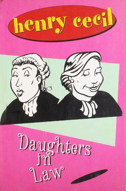 Henry Cecil: Daughters In Law by Henry Cecil