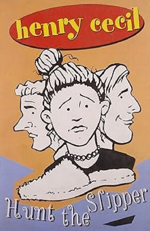 Henry Cecil: Hunt The Slipper by Henry Cecil