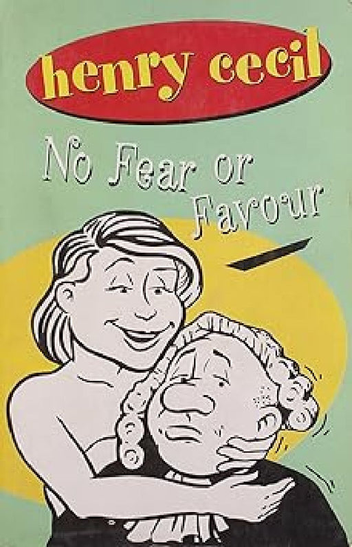 No Fear Or Favour by Henry Cecil
