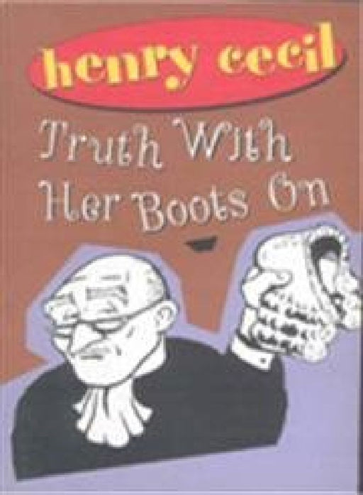 Truth With Her Boots On by Henry Cecil
