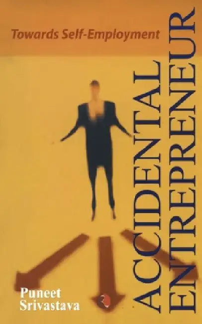 Accidental Entrepreneur by Puneet Srivastava