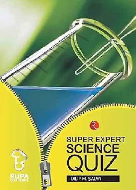 The Rupa Book Of Super Expert Science Quiz by Dilip M Salwi