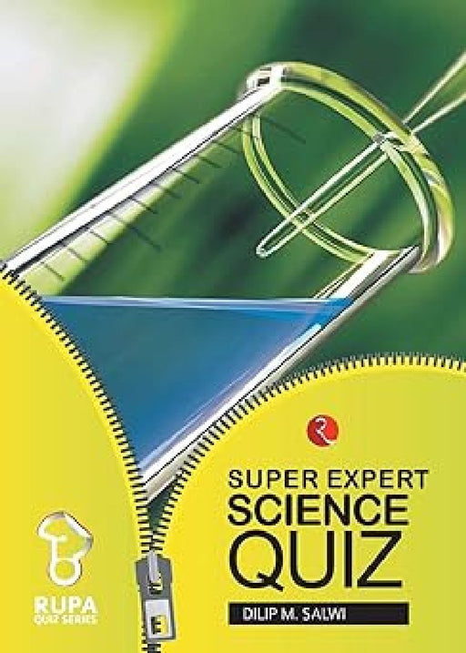 The Rupa Book Of Super Expert Science Quiz by Dilip M Salwi