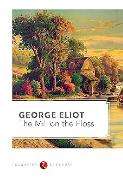 Mill On The Floss by George Eliot