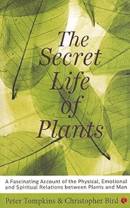 The Secret Life Of Plants by Tompkins