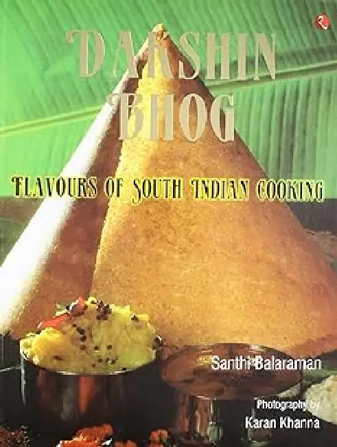 Dakshin Bhog Flavours Of South Indian Cooking by Santhi Balaraman